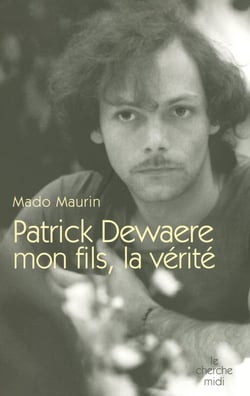 Patrick Dewaere - mon fils, la vérité