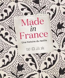 Made in France : Une histoire du textile