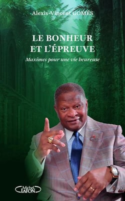 Maximes pour une vie heureuse Tome 2 : Le bonheur et l'épreuve