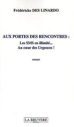 Aux portes des rencontres : les sms en illimite... au coeur des urgences !