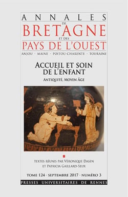 Annales de Bretagne et des Pays de l'Ouest n.124/3 : accueil et soin de l'enfant : Antiquité-Moyen Âge