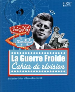 La guerre froide : cahier de revision