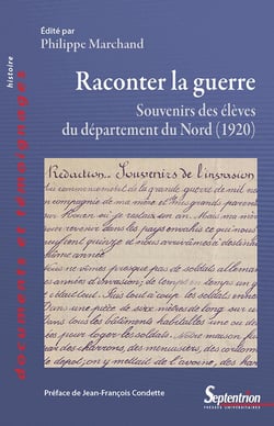 Raconter la guerre - souvenirs des élèves du département du Nord (1920)