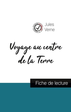 Voyage au centre de la terre, de Jules Verne - fiche de lecture