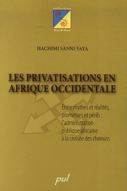 La privatisations en afrique occidentale - entre mythes et réalités, promesses et périls : l'administration publique africaine à la croisée des chemins