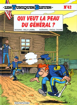 Les Tuniques Bleues Tome 42 : qui veut la peau du général ?