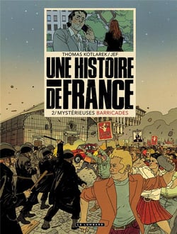 Une histoire de France Tome 2 : mystérieuses barricades