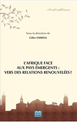 L'Afrique face aux pays emergents : vers des relations renouvelées ?