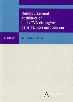 Remboursement de la TVA étrangère dans l'Union européenne (3e édition)
