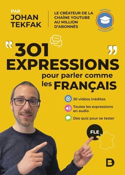 301 expressions pour parler comme les français - FLE - français authentique
