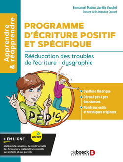 Programme d'écriture positif et spécifique : rééducation des troubles de l'écriture - dysgraphie
