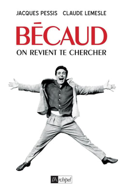 Bécaud : on vient te chercher