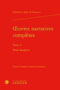 Oeuvres narratives complètes t.5 - Renée Mauperin