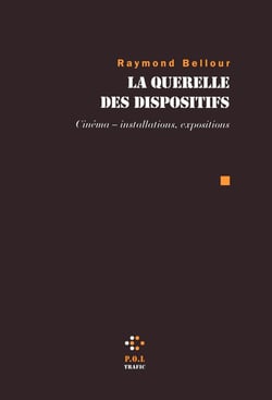 La querelle des dispositifs - cinéma - installations, expositions)