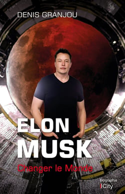 ELON MUSK, CHANGER LE MONDE