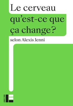 Qu'est-ce que ça change ? : Le cerveau