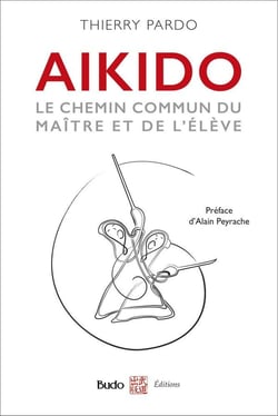 Aïkido - le chemin commun du maître et de l'élève