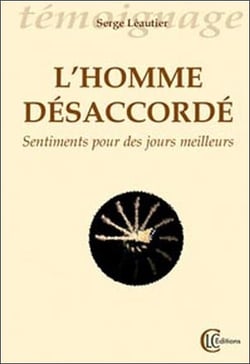 L'homme désaccordé - sentiments pour des jours meilleurs