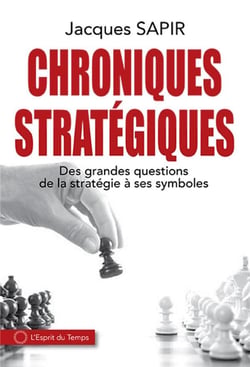 Chroniques stratégiques - des grandes questions de la stratégie à ses symboles