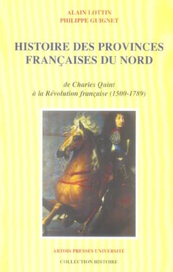 Histoire des provinces françaises du nord : De Charles Quint à la Révolution française (1500-1789)