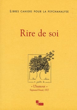 Libres cahiers pour la psychanalyse N17. Rire de soi