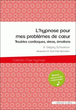 L'hypnose pour mes problèmes de coeur - troubles cardiqaues, stress, émotions