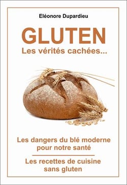 Gluten - les dangers du blé moderne pour notre santé