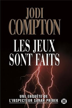 Les jeux sont faits - la deuxième enquête de l'inspecteur Sarah Pribek