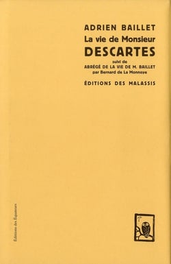 La vie de Monsieur Descartes - Editions des Malassis