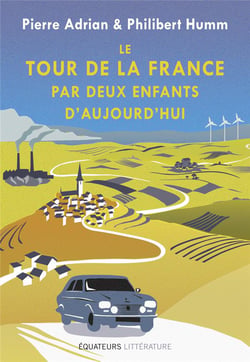 Le tour de la France par deux enfants d'aujourd'hui