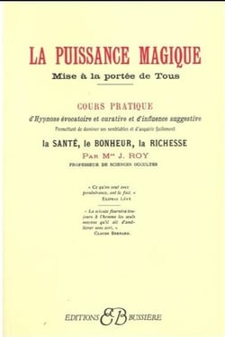 La puissance magique - mise à la portée de tous