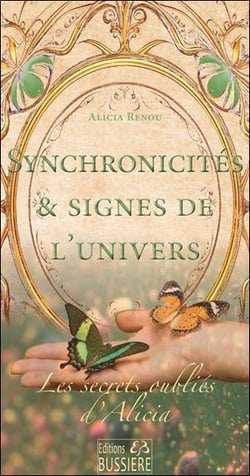 Synchronicités & Signes de l'Univers : Les secrets oubliés d'Alicia