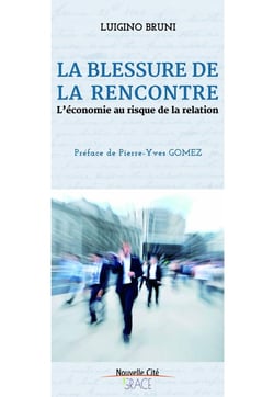 La blessure de la rencontre - économie et gratuité