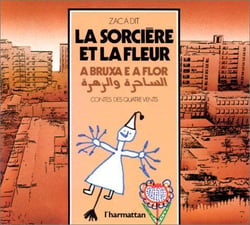 La sorcière et la fleur - édition trilingue français/portugais/arabe