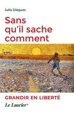 Sans qu'il sache comment - grandir en liberté