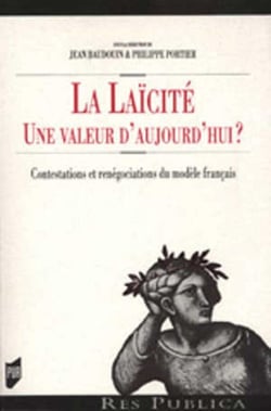 La laïcité - une valeur d'aujourd hui ? contestations et renégociations du modèle français