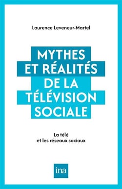 Mythes et réalités de la télévision sociale : La télé et les réseaux sociaux