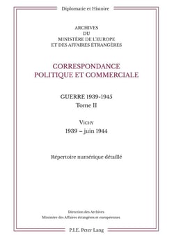 Correspondance politique et commerciale : guerre 1939-1945 Tome 2