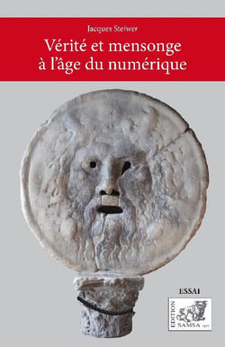 Vérité et mensonge à l'age du numérique