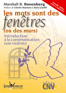 N°121 Les mots sont des fenêtres (ou des murs) : introduction à la communication NonViolente