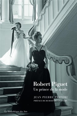 Robert Piguet, un prince de la mode