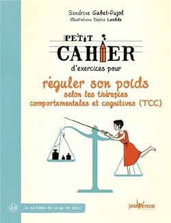 Petit cahier d'exercices : pour réguler son poids selon les thérapies comportementales et cognitives (TCC)