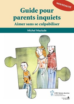 Guide pour parents inquiets - aimer sans se culpabiliser