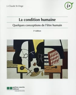 La condition humaine - quelques conceptions de l'être humain (5e édition)