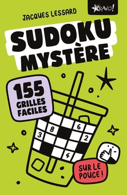 Sudoku mystère : sur le pouce ! 155 grilles faciles