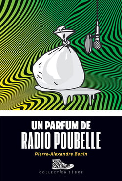 Un parfum de radio-poubelle