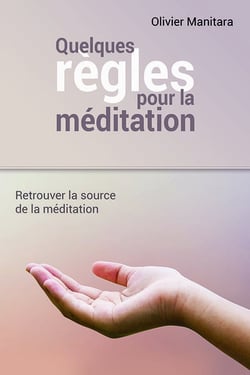 Quelques regles pour la meditation - retrouver la source de la meditation