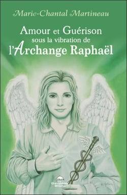 Amour et guérison sous la vibration de l'archange Raphaël