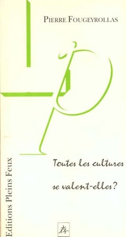 Toutes les cultures se valent elles