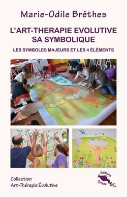 L'art-thérapie évolutive : Sa symbolique - Les symboles majeurs et les 4 éléments